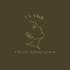T's Talk