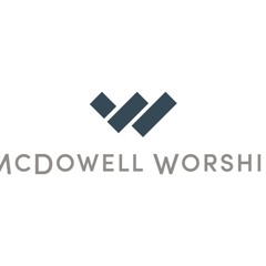 McDowell Worship