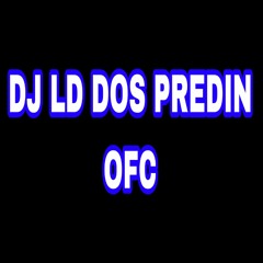 DJ LD DOS PREDIN OFC