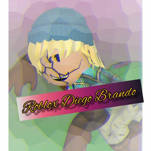 Stream Rblx Diego Brando Music Listen To Songs Albums Playlists For Free On Soundcloud - roblox diego