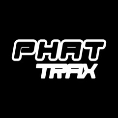 PHAT TRAX
