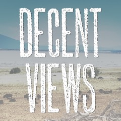 Decent Views