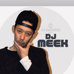 DJ MEEK -ILLGROOVE TOKYO-