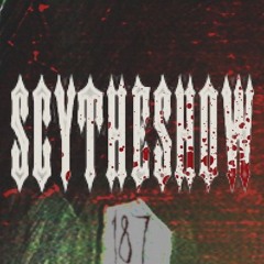 SCYTHESHOW187