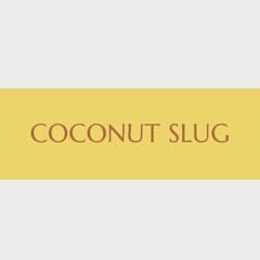 Coconut Slug