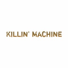 Killin' Machine