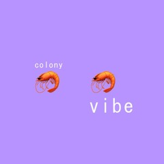 Colony Vibe