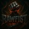 RAWFIST