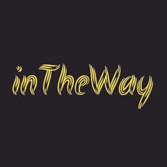 inTheWay