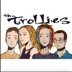 The Trollies
