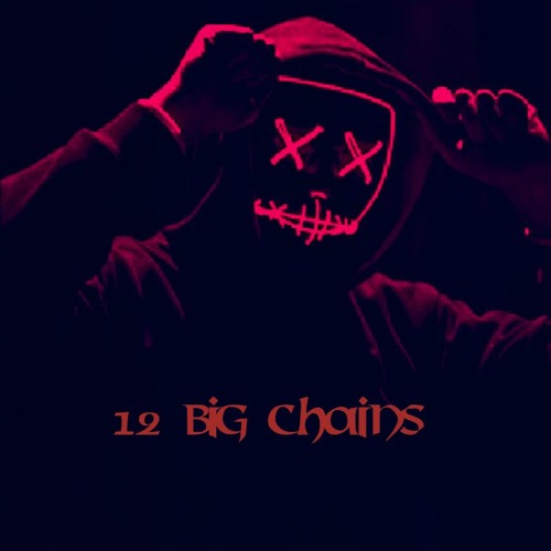 12 big chains’s avatar