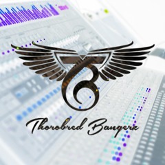 Thorobred Bangerz