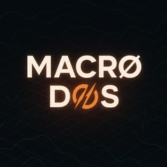 MACRØ DØS