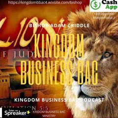Kingdom Business Bac Podcast