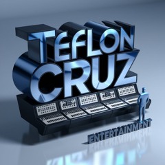 Teflon Cruz Entertainment