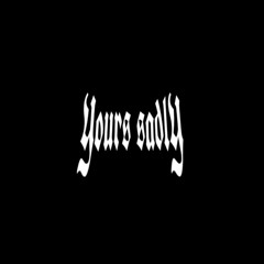 yours sadly