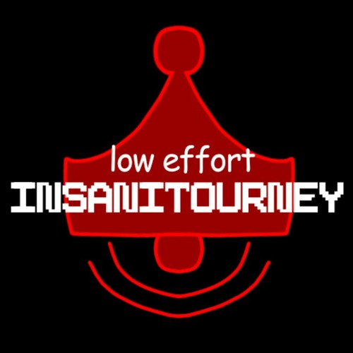Low Effort Insanitourney’s avatar