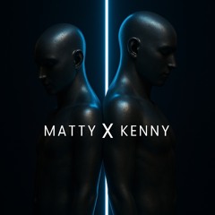 Matty X Kenny