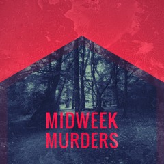 midweekmurders