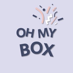 OH MY BOX