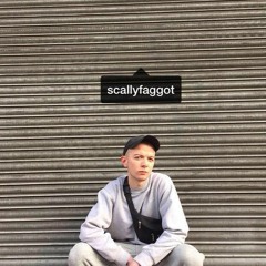 ScallyFaggot