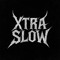 Xtra_Slow