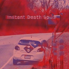 Instant Death Spike