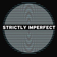 Strictly Imperfect