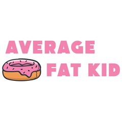 Average Fat Kid
