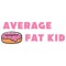 Average Fat Kid