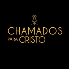 CHAMADOS PARA CRISTO