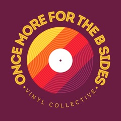Once More for the B Sides