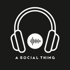 A Social Thing