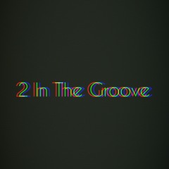 2 In The Groove