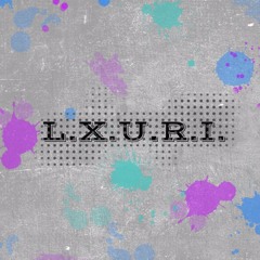 L.X.U.R.I.