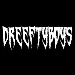 dreeftyboys