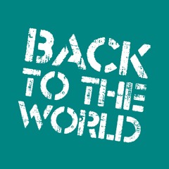 Back To The World