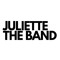 JULIETTE The Band