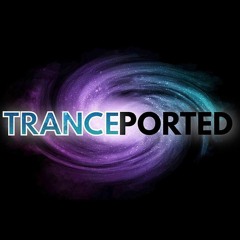 TRANCEPORTED