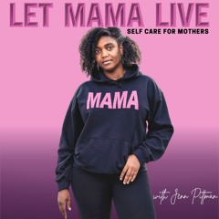 Let Mama Live