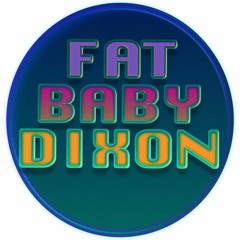 Fat Baby Dixon