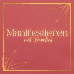 Manifestieren mit Marlies