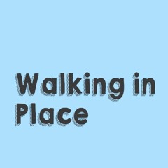 Walking in Place