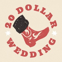 20 Dollar Wedding