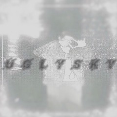 Ugly$ky
