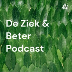 De Ziek en Beter Podcast