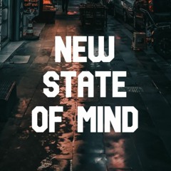 NEW STATE OF MIND