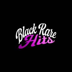 BLACK RARE HITS ✪