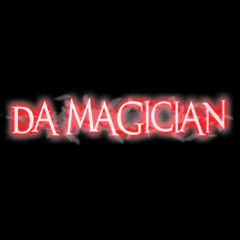 DA MAGICIAN