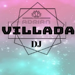 DJ ADRIAN VILLADA